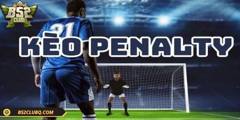 Luật cơ bản cần nắm khi cá cược penalty