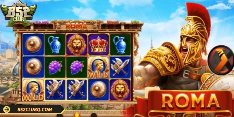 Mẹo cá cược nổ hũ Roma online cực chuẩn