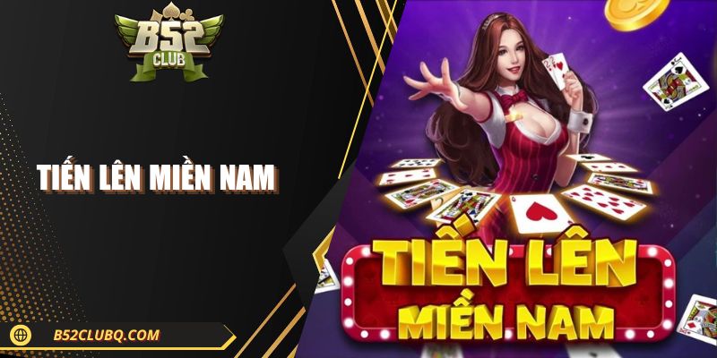 Tiến Lên Miền Nam| Cách Chơi Hay Giúp Bạn Luôn Thắng 